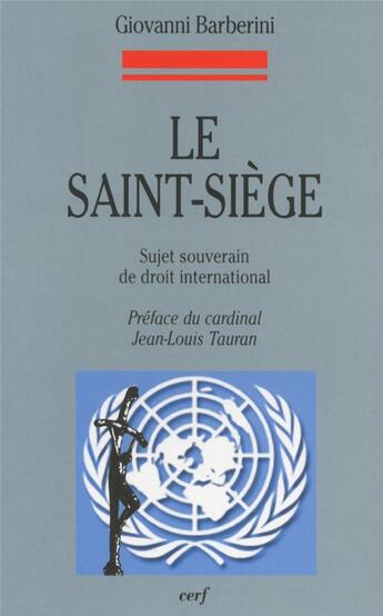 Couverture du livre « Le Saint-Siège » de Giovanni Barberini aux éditions Cerf