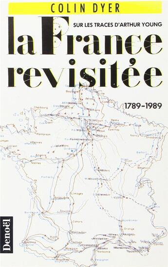 Couverture du livre « La france revisitee - sur les traces d'arthur young » de Dyer Colin aux éditions Denoel