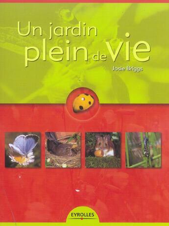 Couverture du livre « Un jardin plein de vie » de Josie Briggs aux éditions Eyrolles