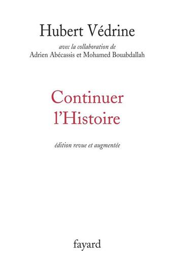Couverture du livre « Continuer l'histoire » de Vedrine-H aux éditions Fayard