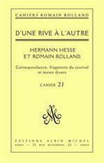 Couverture du livre « Cahiers Roman Rolland t.21 ; Hermann Hesse et Romain Rolland » de Romain Rolland aux éditions Albin Michel