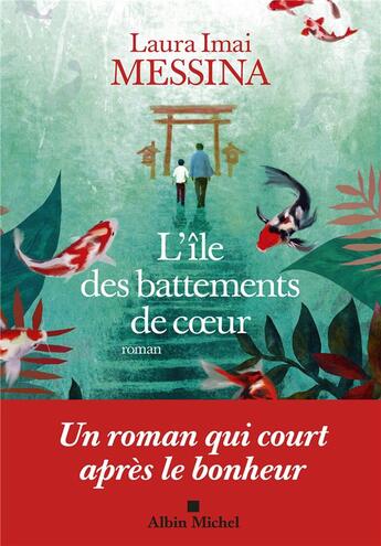 Couverture du livre « L'île des battements de coeur » de Laura Imai Messina aux éditions Albin Michel