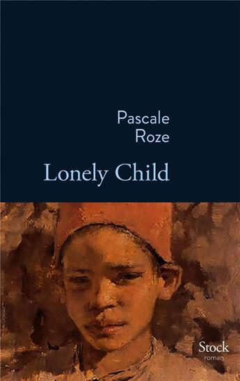 Couverture du livre « Lonely child » de Pascale Roze aux éditions Stock