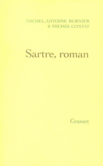 Couverture du livre « Sartre, roman » de Burnier-M.A+Contat-M aux éditions Grasset