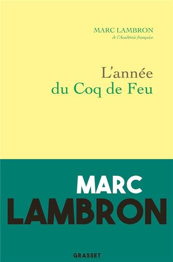 Couverture du livre « L'année du Coq de Feu » de Marc Lambron aux éditions Grasset