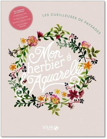 Couverture du livre « Mon herbier à l'aquarelle » de Lucile Chapsal et Lise Saporita aux éditions Solar