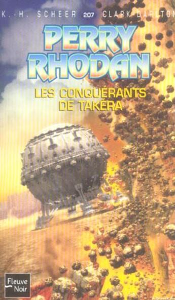 Couverture du livre « Perry Rhodan - cycle 7 ; les Cappins Tome 20 : les conquérants de Takéra » de Clark Darlton et Karl-Herbert Scheer aux éditions Fleuve Editions