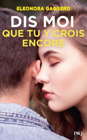 Couverture du livre « Dis-moi que tu y crois encore » de Eleonora Gaggero aux éditions Pocket Jeunesse