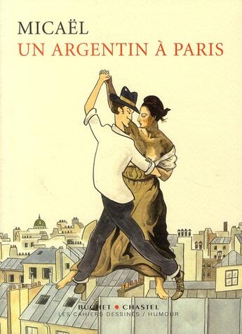 Couverture du livre « Un Argentin à Paris » de Micael aux éditions Cahiers Dessines