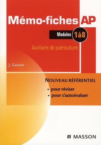 Couverture du livre « Memo-fiches ap modules 1 a 8 2eme edition » de Jacqueline Gassier aux éditions Elsevier-masson