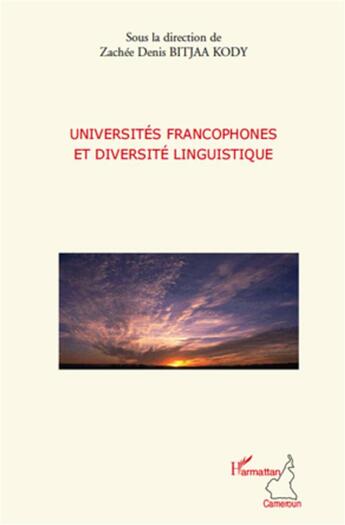 Couverture du livre « Universités francophones et diversité linguistique » de Zachee Denis Bitjaa Kody aux éditions L'harmattan