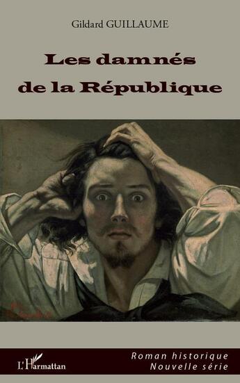 Couverture du livre « Damnés de la République » de Gildard Guillaume aux éditions L'harmattan