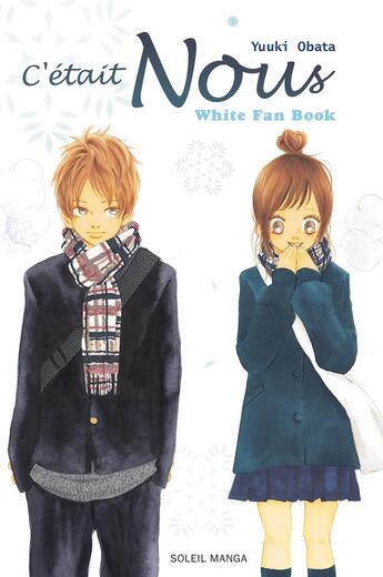 Couverture du livre « C'était Nous White Fan Book : Fan Book Blanc » de Obata-Y aux éditions Soleil