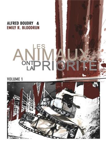 Couverture du livre « Les animaux ont la priorité t.1 » de Boudry Alfred et Emily R. Bloodrun aux éditions Books On Demand