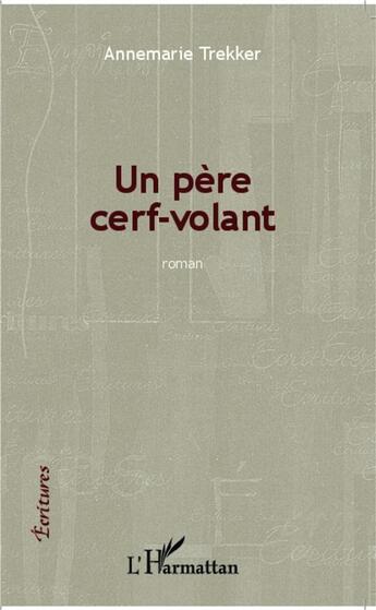 Couverture du livre « Un père cerf-volant » de Annemarie Trekker aux éditions L'harmattan