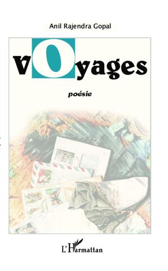 Couverture du livre « Voyages » de Anil Gopal Rajendra aux éditions L'harmattan