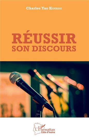 Couverture du livre « Reussir son discours » de Charles Yao Kouassi aux éditions L'harmattan