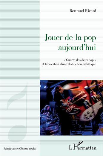 Couverture du livre « Jouer de la pop aujourd'hui : 