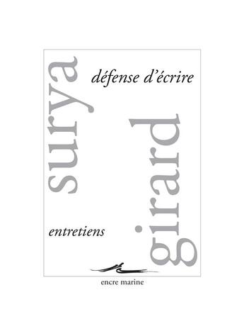 Couverture du livre « Défense d'écrire ; entretiens » de Michel Surya et Mathilde Girard aux éditions Encre Marine