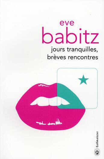 Couverture du livre « Jours tranquilles, brèves rencontres » de Eve Babitz aux éditions Gallmeister