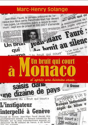 Couverture du livre « Un bruit qui court à Monaco » de Marc-Henry Solange aux éditions 7 Ecrit