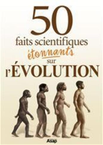 Couverture du livre « 50 faits scientifiques étonnants sur l'évolution » de Eric Mathivet aux éditions Editions Asap