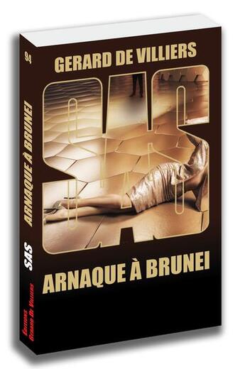 Couverture du livre « SAS t.94 : arnaque à Brunei » de Gerard De Villiers aux éditions Sas