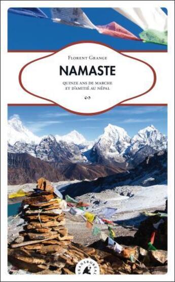 Couverture du livre « Namaste : quinze ans de marche et d'amitié au Népal » de Florent Grange aux éditions Transboreal