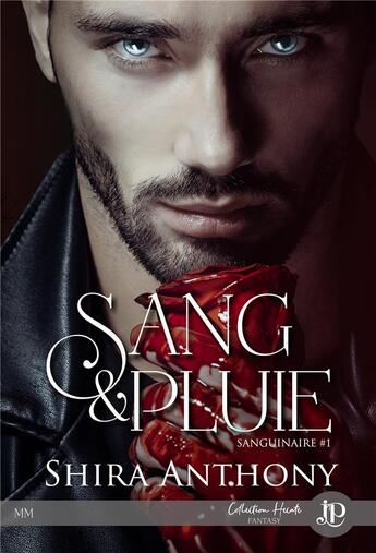 Couverture du livre « Sanguinaire Tome 1 ; sang & pluie » de Shira Anthony aux éditions Juno Publishing