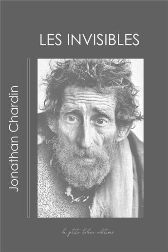 Couverture du livre « Les invisibles » de Chardin Jonathan aux éditions La Ptite Helene