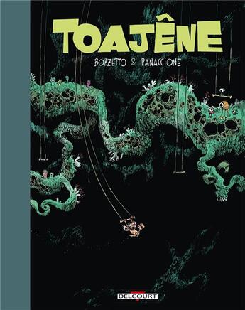 Couverture du livre « Toajêne » de Gregory Panaccione et Bruno Bozzetto aux éditions Delcourt