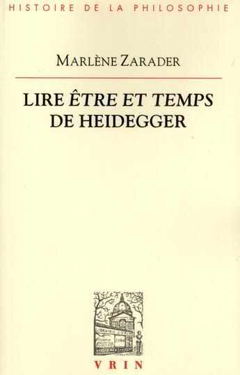 Couverture du livre « Lire Etre et temps de Heidegger » de Marlene Zarader aux éditions Vrin