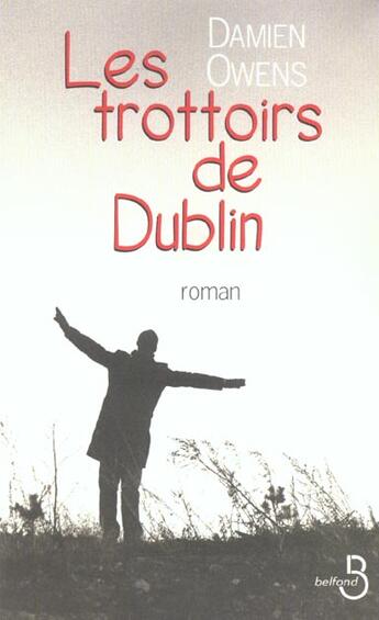 Couverture du livre « Les trottoirs de dublin » de Damien Owens aux éditions Belfond