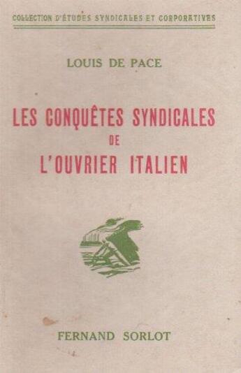 Couverture du livre « Les conquêtes syndicales de l'ouvrier italien » de Louis De Pace aux éditions Nel