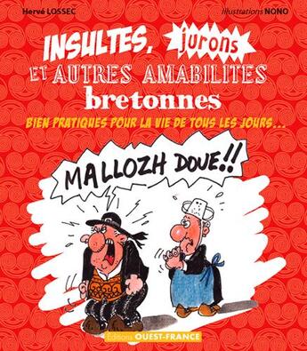 Couverture du livre « Insultes, jurons et autres amabilités bretonnes » de Joel Auvin et Herve Lossec aux éditions Ouest France