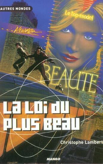 Couverture du livre « La loi du plus beau » de Christophe Lambert aux éditions Mango