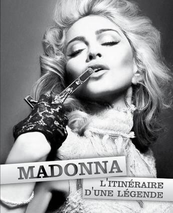 Couverture du livre « Madonna, l'itinénaire d'une légende » de Caroline Lafarge aux éditions Perles De Vie