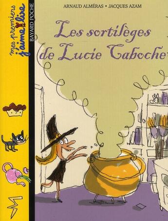 Couverture du livre « Les sortilèges de Lucie Caboche » de Almeras-A+Azam-J aux éditions Bayard Jeunesse