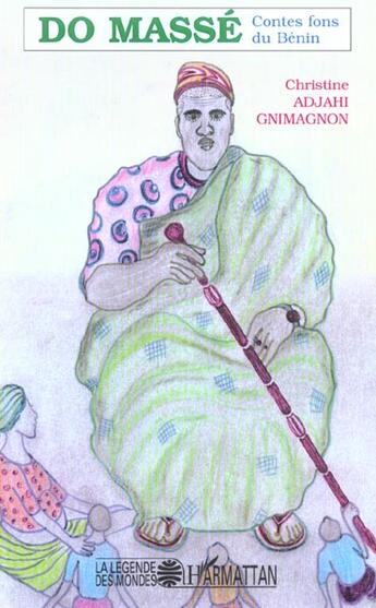 Couverture du livre « DO MASSÉ : Contes fons du Bénin » de Christine Gnimagnon-Adjahi aux éditions L'harmattan