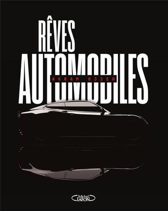 Couverture du livre « Rêves automobiles » de Ojjeh Akram aux éditions Michel Lafon