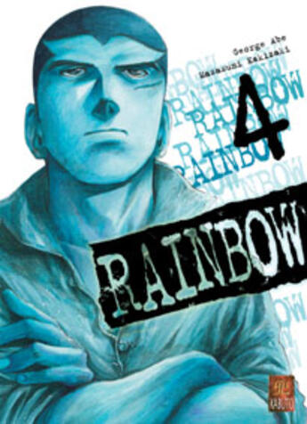 Couverture du livre « Rainbow T.4 » de George Abe et Masasumi Kakizaki aux éditions Kabuto