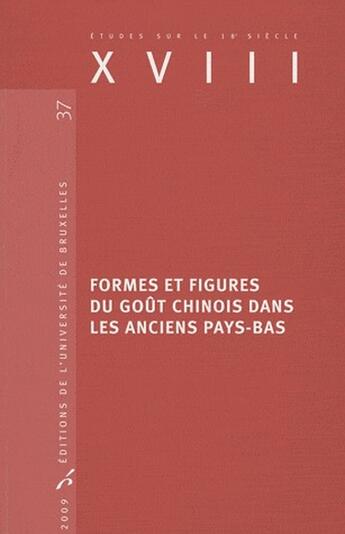 Couverture du livre « Formes et figures du goût chinois dans les anciens Pays-Bas » de Marx Jacques aux éditions Universite De Bruxelles