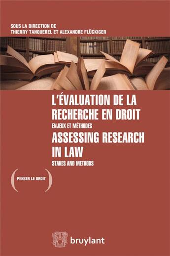 Couverture du livre « L'évaluation de la recherche en droit ; enjeux et méthodes » de Alexandre Fluckiger et Thierry Tanquerel aux éditions Bruylant