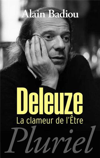 Couverture du livre « Deleuze ; la clameur de l'Etre » de Alain Badiou aux éditions Pluriel