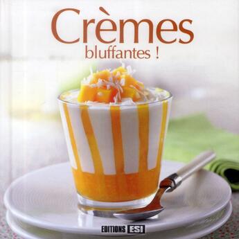 Couverture du livre « Crèmes bluffantes ! » de Sylvie Ait-Ali aux éditions Editions Esi