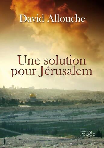 Couverture du livre « Une solution pour Jérusalem » de David Allouche aux éditions Persee