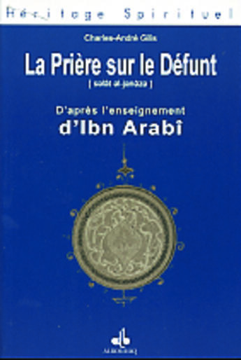 Couverture du livre « Priere sur le defunt d'apres l'enseignement musulman » de Charles-Andre Gilis aux éditions Albouraq
