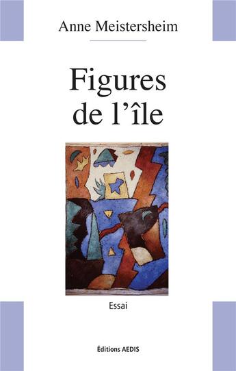 Couverture du livre « Figures de l'île » de Anne Meistersheim aux éditions Aedis