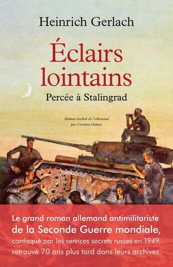 Couverture du livre « Éclairs lointains ; percée à Stalingrad » de Heinrich Gerlach aux éditions Anne Carriere