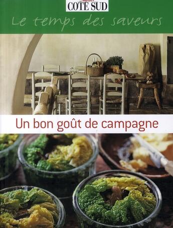 Couverture du livre « Un bon goût de campagne ; le temps des saveurs » de  aux éditions L'express